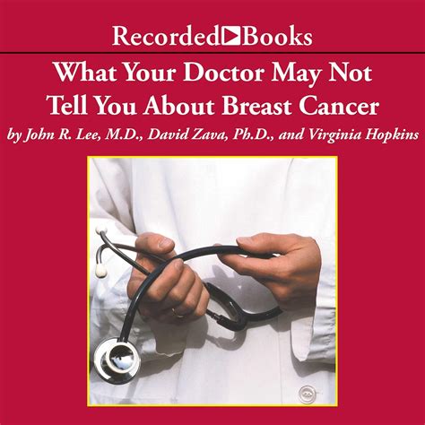 What Your Doctor May Not Tell You About Breast Cancer: How Hormone Balance Can Save Your Life ( What Your Doctor May Not Tell You About 4