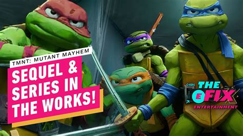 Teenage Mutant Ninja Turtles Mutant Mayhem Getting Sequel And Series Ign The Fix Entertainment