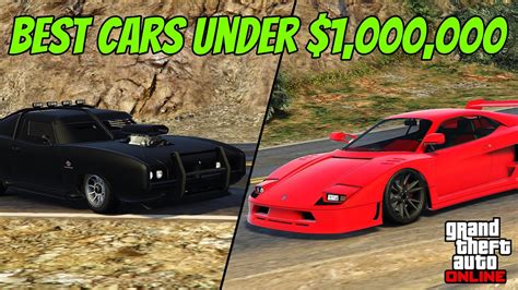 GTA 5 Online BEST CARS TO BUY THAT ARE 1 000 000 OR LESS Under