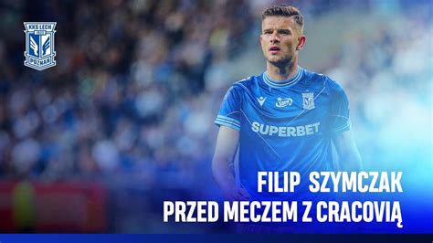 Brief Z Filip Szymczak Przed Meczem Z Cracovi Youtube