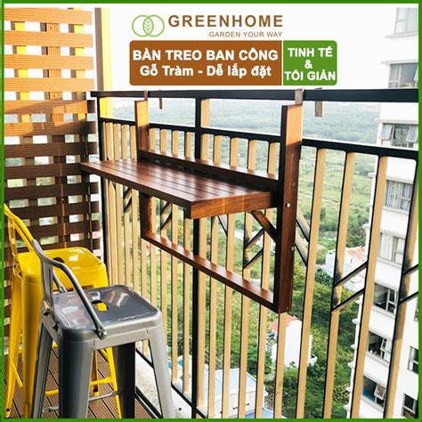 Bàn ban công gấp gọn Bàn GỖ TRÀM treo ban công GREENHOME Dễ dàng gấp