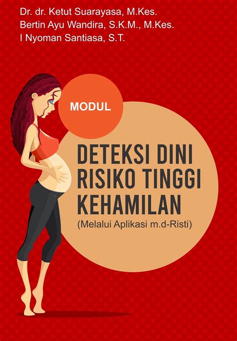 Buku Modul Deteksi Dini Risiko Tinggi Kehamilan Melalui Aplikasi