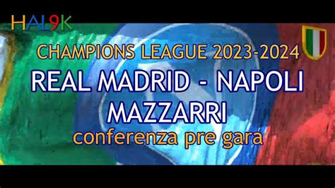 Cl Real Madrid Napoli Mazzarri Conferenza Pre Gara Youtube