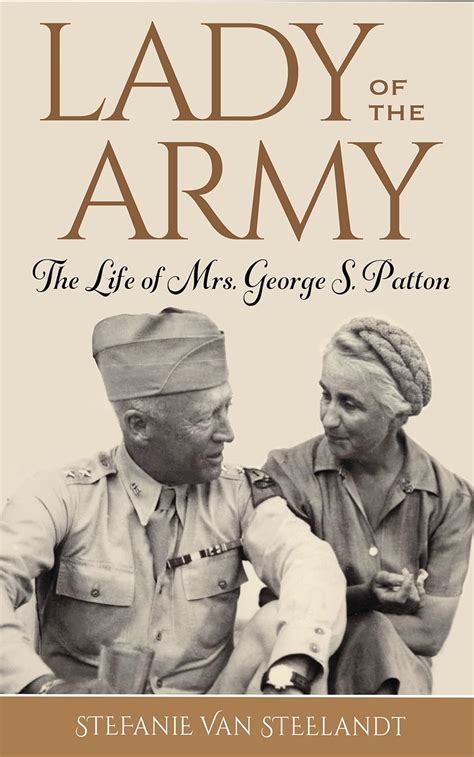 Lady Of The Army The Life Of Mrs George S Patton Ebook