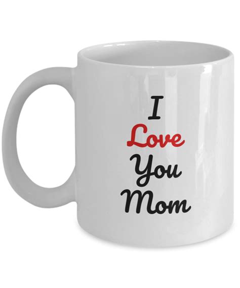 I Love You Mom Mug Mama Mother Mothers Mothers Day Coffee Tea Cup