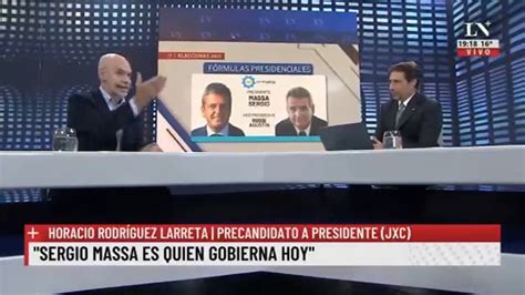 Horacio Rodríguez Larreta Sergio Massa es quien gobierna hoy YouTube