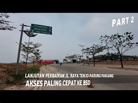 Lanjutan Perbaikan Jl Raya Tenjo Parung Panjang Akses Cepat Ke Bsd