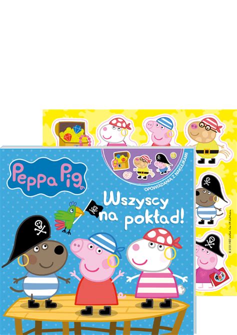 Peppa Pig Opowiadania Z Naklejkami Cz Wszyscy Na Pok Ad Media