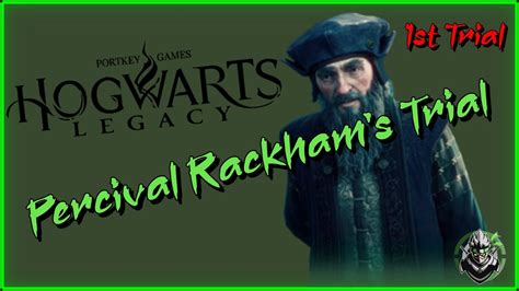 Hogwarts Legacy Percival Rackham S Trial 1st Trial YouTube