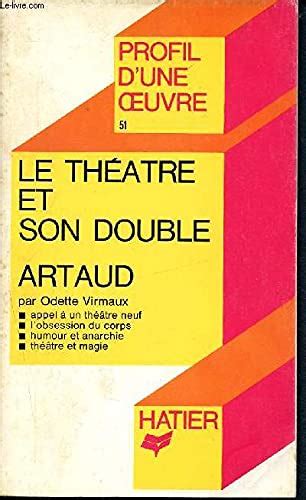 Le Th Tre Et Son Double Antonin Artaud Analyse Critique Amazon Ca