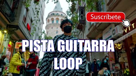 🔊 Big Soto Suei Espero Que Seas Feliz 🔥 Pista Guitarra Loop 🎸