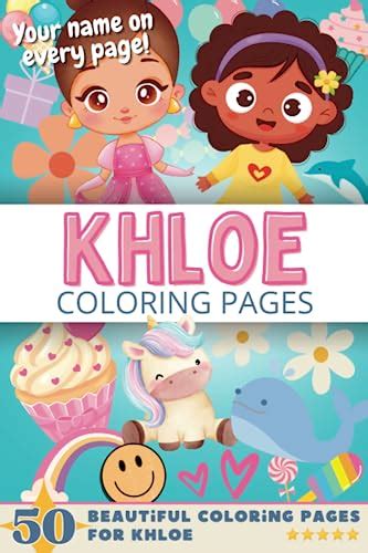 Khloe Coloring Pages Wow Effect Your Name On Every Page Khloe Coloring Book 6x9 50x