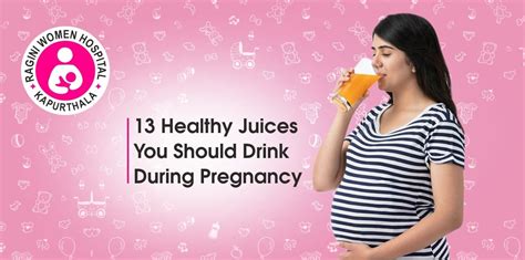 13 Healthy Juices You Should Drink During Pregnancy Ragini Women Hospital