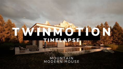 Mountain Modern House Twinmotion Timelapse Stud Youtube