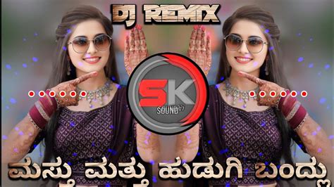 Mastu Mastu Hudugi Bandlu Kannada Remix Dj Song Mix Dj Sk Remix