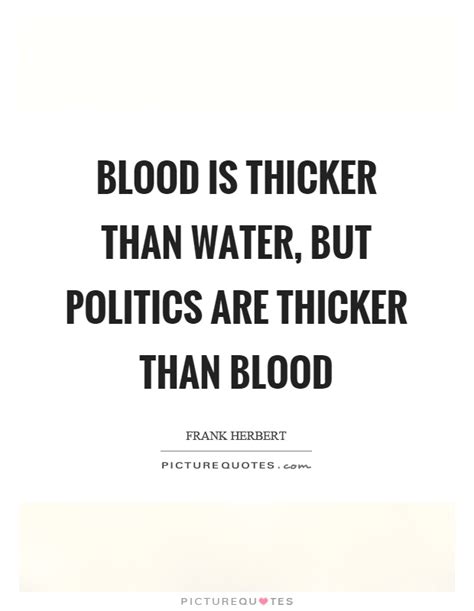 Blood Thicker Than Water Quotes & Sayings | Blood Thicker Than Water Picture Quotes