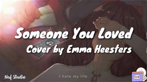 Lewis Capaldi Someone You Loved Lyrics Cover By Emma Heesters