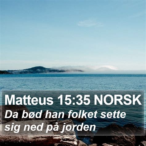 Matteus Norsk Da B D Han Folket Sette Sig Ned P