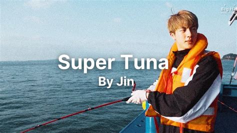 Super Tuna [슈퍼 참치] By Jin English Lyrics Youtube