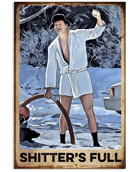 Christmas Vacation Cousin Eddie Shitters Full Poster Poster Canvas