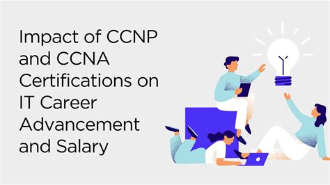 Impact Of Ccnp And Ccna Certifications On It Career Advancement And Salary