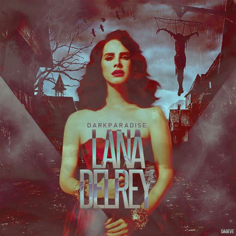 Lana Del Rey Dark Paradise By Dageve On Deviantart