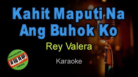 Kahit Maputi Na Ang Buhok Ko Rey Valera Hq Karaoke Youtube