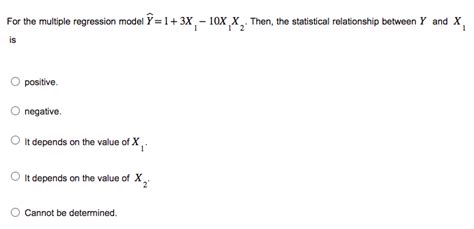 Solved For The Multiple Regression Model Y 1 3X110X1X2 Chegg