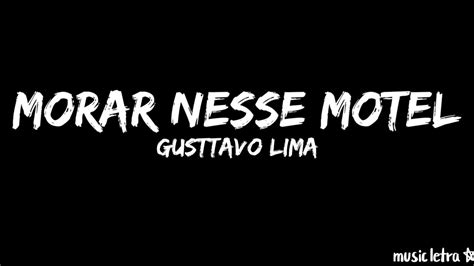 Gusttavo Lima Morar Nesse Motel Letra Legendado Youtube