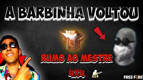 FREE FIRE AO VIVO A BARBINHA VOLTOU RUMO AO MESTRE 4x4 RUMO A