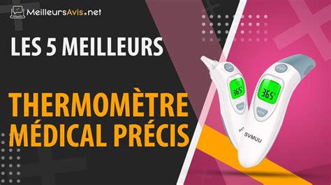 MEILLEUR THERMOMÈTRE MÉDICAL PRÉCIS Avis Guide d achat