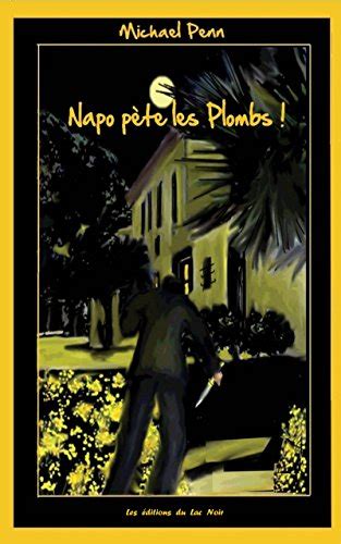 Amazon Napo P Te Les Plombs Les Editions Du Lac Noir French