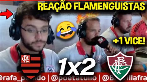 Rea O Dos Flamenguistas Na Derrota Pro Fluminense Flamengo X