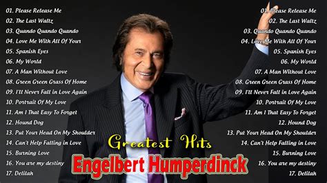 Best Songs Of Engelbert Humperdinck Engelbert Humperdinck Greatest