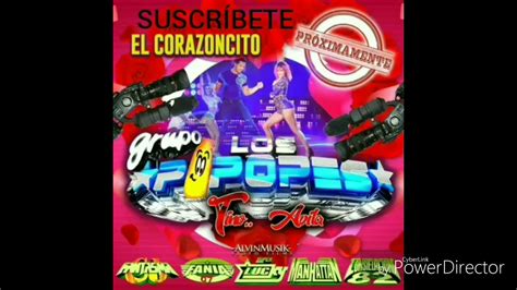 Preview El Coraz Ncito Grupo Los Pipopes Youtube