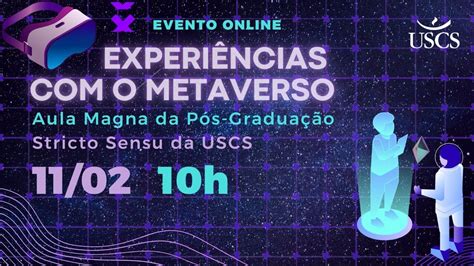 Experiências o Metaverso Aula Magna da Pós Graduação Stricto