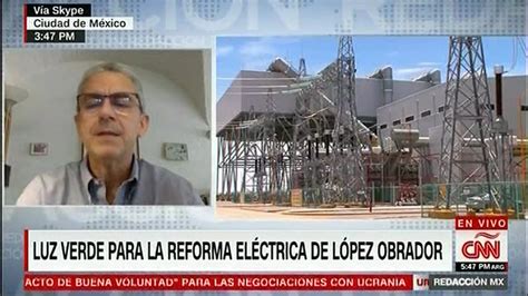 Cnn Redacci N Con Gabriela Fr As Luz Verde Para La Reforma El Ctrica