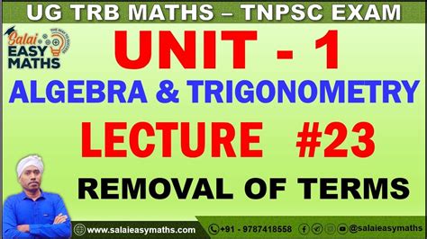 Ug Trb Tnpsc Unit 1 Algebra And Trigonometry Lecture 23 Removal