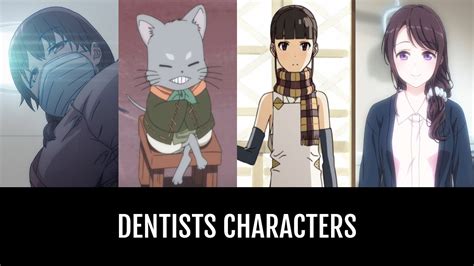 Dentists Characters | Anime-Planet