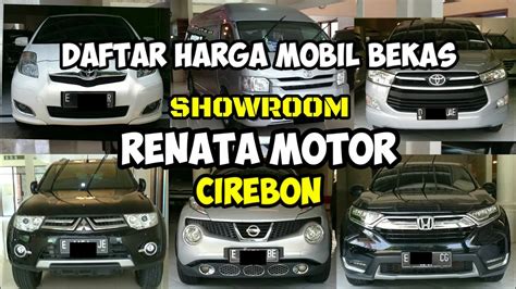 Daftar Harga Mobil Bekas Murah Showroom Renata Motor Cirebon Youtube