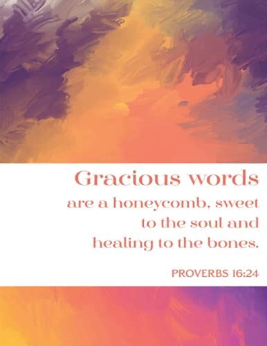 Proverbs Gracious Words Are Like A Honeycomb Sweetness To The