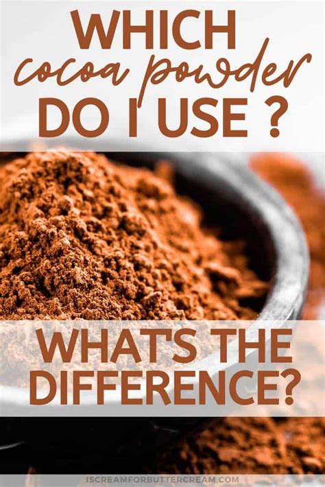 Which Cocoa Powder Do I Use What S The Difference Cocoa Powder