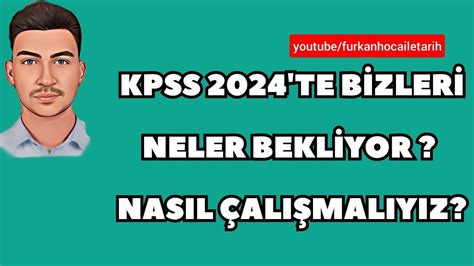 KPSS 2024 TE BİZLERİ NELER BEKLİYOR NASIL ÇALIŞMALIYIZ kpss2023