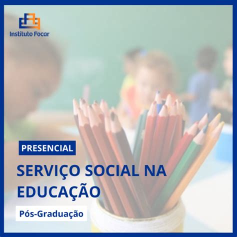 Pós-Graduação em Serviço Social na Educação - Presencial