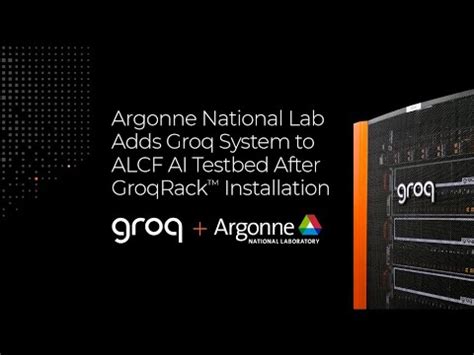 Argonne Deploys New Groq System To Alcf Ai Testbed Providing Ai