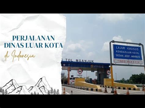 Perjalanan Dinas Luar Kota Ke Tpk Perhutani Madiun Youtube