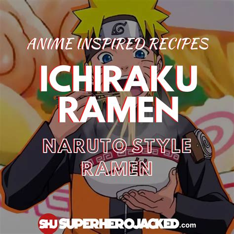 Naruto Ichiraku Ramen Inspired Recipe – Anime Recipes