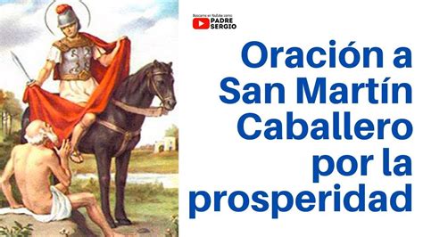 Oraci N A San Mart N Caballero Por La Prosperidad Youtube