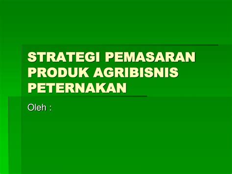 Ppt Strategi Pemasaran Produk Agribisnis Peternakan Powerpoint