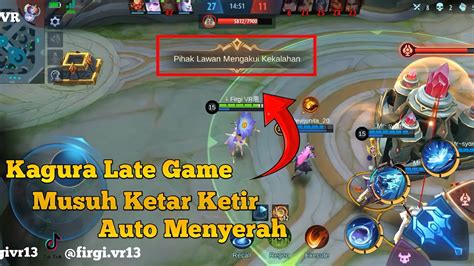 Kagura Late Game Musuh Auto Ketar Ketir Langsung Menyerah Mobile